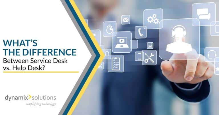 What s The Difference Service Desk Vs Help Desk Dynamix Solutions Blog