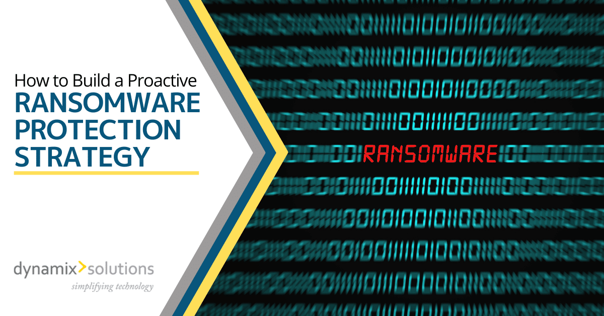 How to Build a Proactive Ransomware Protection Strategy